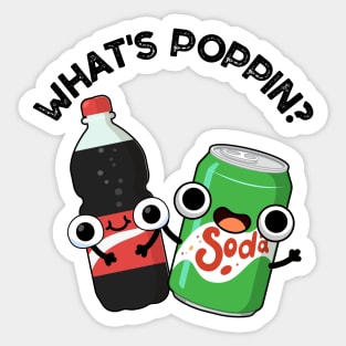 What's Poppin Funny Soda Pop Pun Sticker